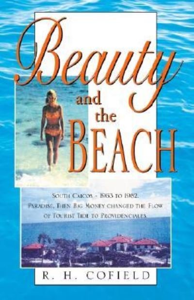 Beauty and the beach - R. H. Cofield - Boeken - Xlibris - 9781401026868 - 7 november 2002
