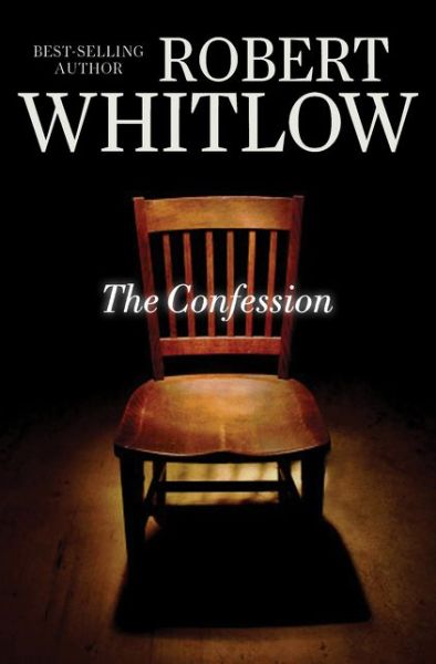 The Confession - Robert F. Whitlow - Książki - Thomas Nelson Publishers - 9781401688868 - 5 sierpnia 2014