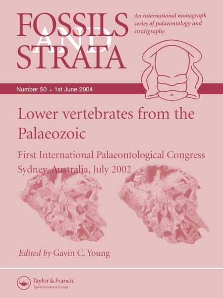 Cover for GC Young · Lower Vertebrates from the Palaeozoic: First International Palaeontological Congress, Sydney, Australia, July 2002 - Fossils and Strata Monograph Series (Paperback Bog) [Number 50 edition] (2006)