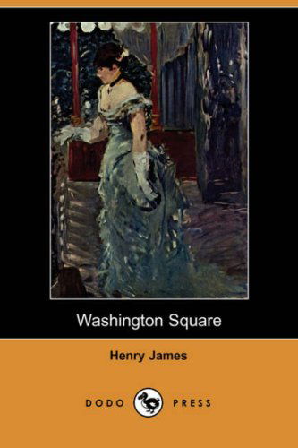 Cover for Henry Jr. James · Washington Square (Dodo Press) (Paperback Book) (2007)