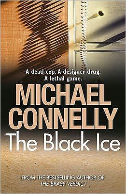 The Black Ice - Harry Bosch Series - Michael Connelly - Libros - Orion Publishing Co - 9781409116868 - 11 de junio de 2009