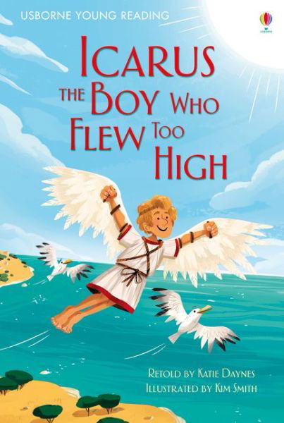 Cover for Katie Daynes · Icarus, the Boy Who Flew Too High - Young Reading Series 1 (Hardcover bog) (2016)