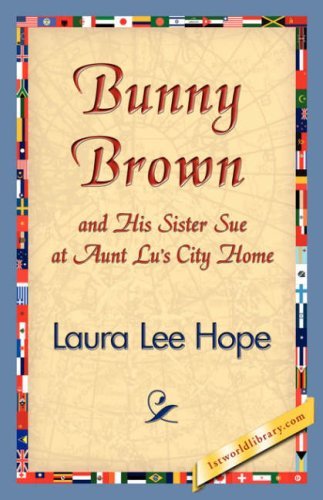 Cover for Laura Lee Hope · Bunny Brown and His Sister Sue at Aunt Lu's City Home (Paperback Book) (2007)