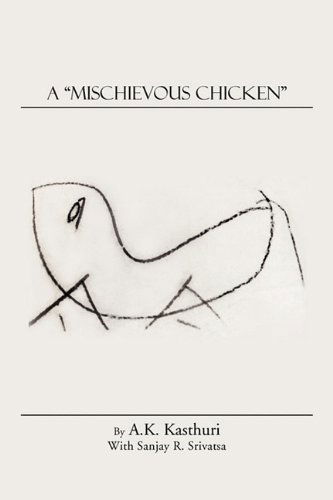 Cover for Sanjay R. Srivatsa · A Mischievous Chicken (Paperback Book) (2011)