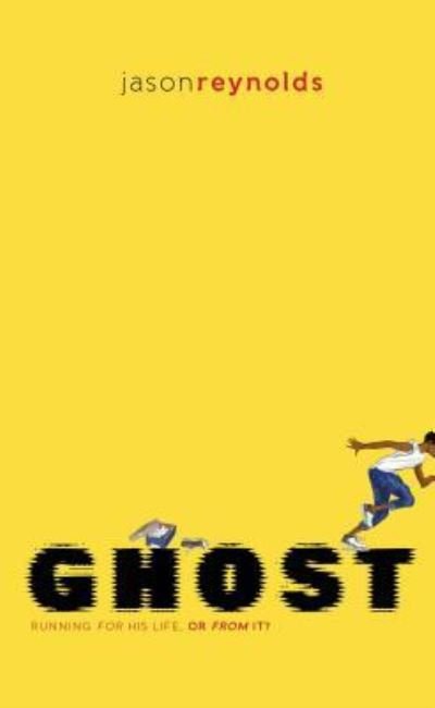 Cover for Jason Reynolds · Ghost (Hardcover Book) (2018)