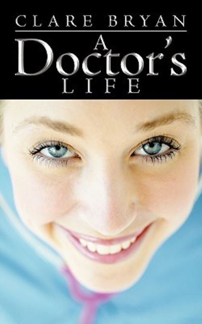 Cover for Clare Bryan · A Doctor's Life (Paperback Book) (2009)