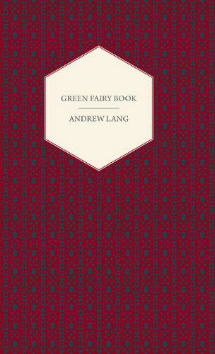 Cover for Andrew Lang · Green Fairy Book (The Fairy Book Series) (Hardcover Book) (2008)