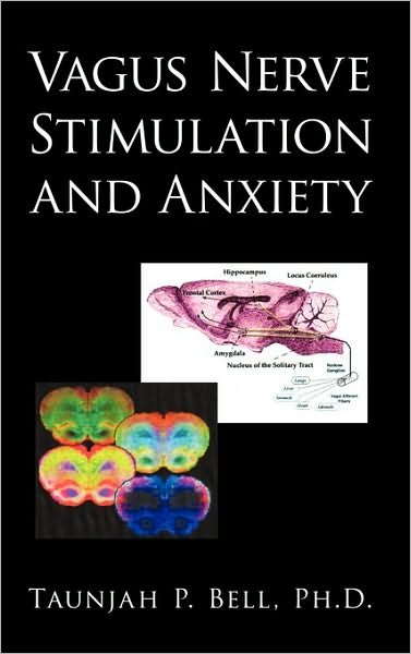 Cover for Taunjah P Bell Ph D · Vagus Nerve Stimulation and Anxiety (Innbunden bok) (2010)