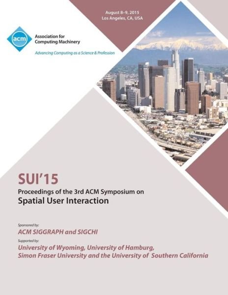 Cover for Sui 15 Conference Committee · SUI 15 2015 Symposium on Spatial User Interaction (Pocketbok) (2015)