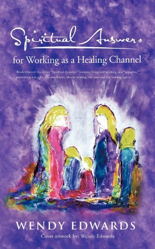 Cover for Wendy Edwards · Spiritual Answers for Working As a Healing Channel (Paperback Book) (2012)