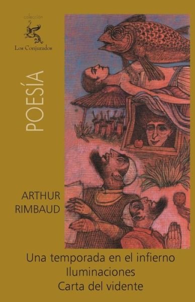 Cover for Arthur Rimbaud · Una Temporada en El Infierno, Iluminaciones, Carta Del Vidente (Paperback Bog) [Spanish edition] (2010)