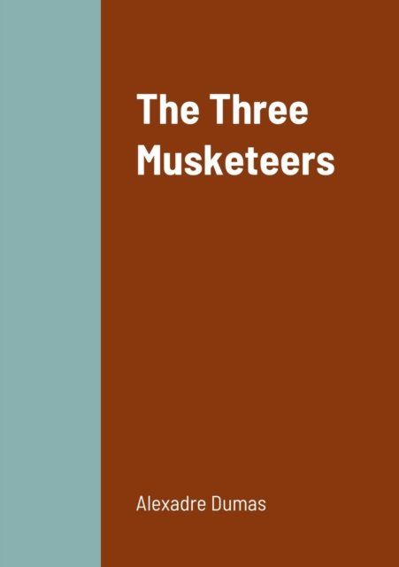 The Three Musketeers - Alexandre Dumas - Bøger - Lulu.com - 9781458329868 - 20. marts 2022
