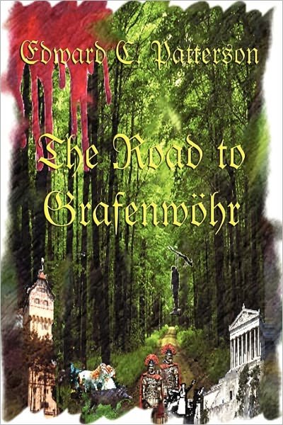 Cover for Edward C. Patterson · The Road to Grafenwöhr (Paperback Book) (2011)