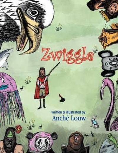 Cover for Anche Louw · Zwiggle (Taschenbuch) (2012)