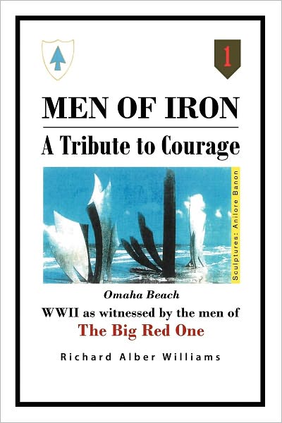 Cover for Richard Alber Williams · Men of Iron: a Tribute to Courage (Paperback Bog) (2011)