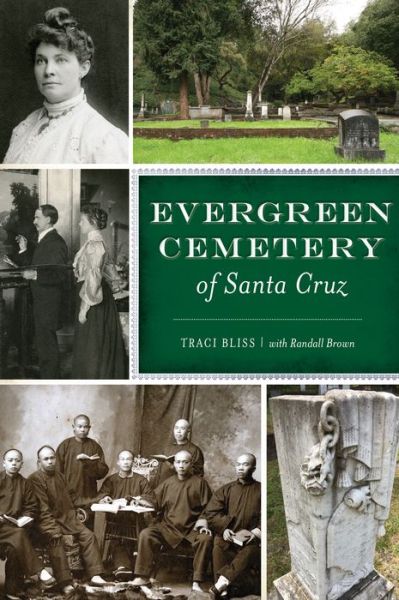 Cover for Traci Bliss · Evergreen Cemetery of Santa Cruz (Book) (2020)