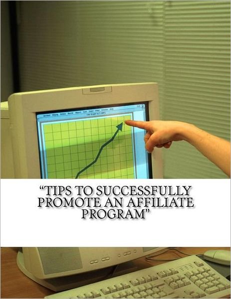 Cover for Char · Tips to Successfully Promote an Affiliate Program (Paperback Book) (2012)