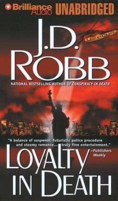 Loyalty in Death - J D Robb - Music - Brilliance Audio - 9781469264868 - December 1, 2012