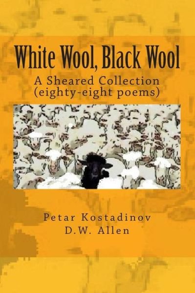 Cover for D W Allen · White Wool, Black Wool: A Sheared Collection (Paperback Book) (2012)