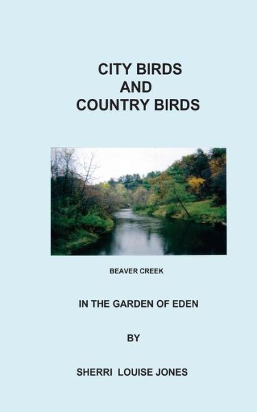 Cover for Sherri Jones · City Birds &amp; Country Birds: in the Garden of Eden (Taschenbuch) [Lrg edition] (2012)