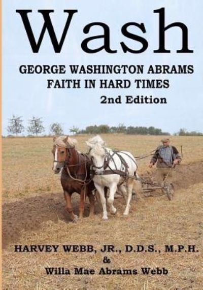 Harvey Webb Jr · Wash: Faith in Hard Times (Paperback Book) (2013)
