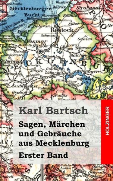 Cover for Karl Bartsch · Sagen, Märchen Und Gebräuche Aus Mecklenburg Band 1 (Taschenbuch) [German edition] (2013)