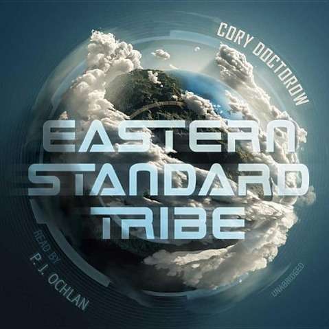 Eastern Standard Tribe - Cory Doctorow - Music - Blackstone Audiobooks - 9781483079868 - February 3, 2015