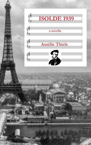 Cover for Aurelie Thiele · Isolde 1939: a Novella (Paperback Book) (2013)