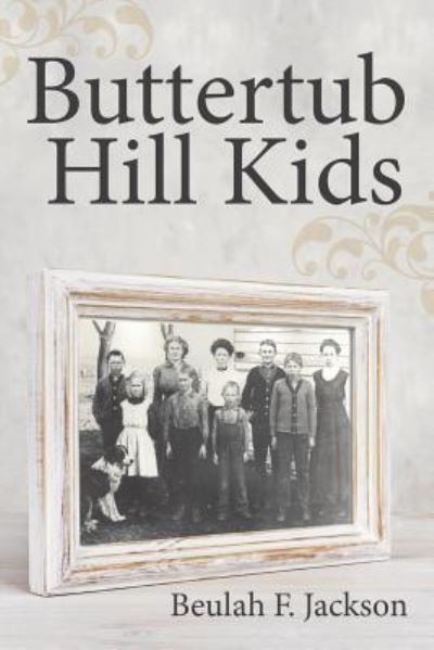 Cover for Beulah F Jackson · Buttertub Hill Kids (Paperback Book) (2017)
