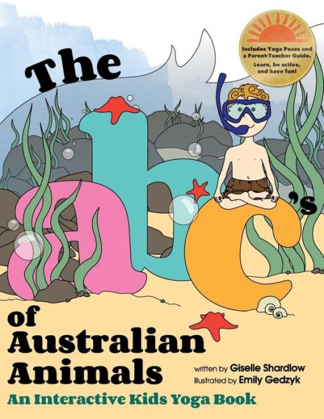 Cover for Giselle Shardlow · The Abc's of Australian Animals: an Interactive Kids Yoga Book (Paperback Book) (2013)