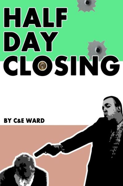 Cover for Elaine a Ward · Half Day Closing (Paperback Book) (2013)