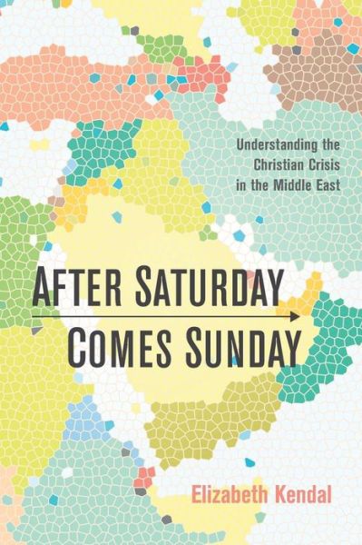 Cover for Elizabeth Kendal · After Saturday Comes Sunday (Paperback Book) (2016)