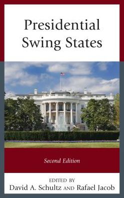 Cover for Presidential Swing States (Hardcover Book) [Second edition] (2018)