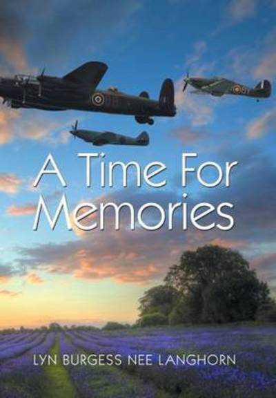 Cover for Lyn Burgess Nee Langhorn · A Time for Memories (Hardcover Book) (2014)