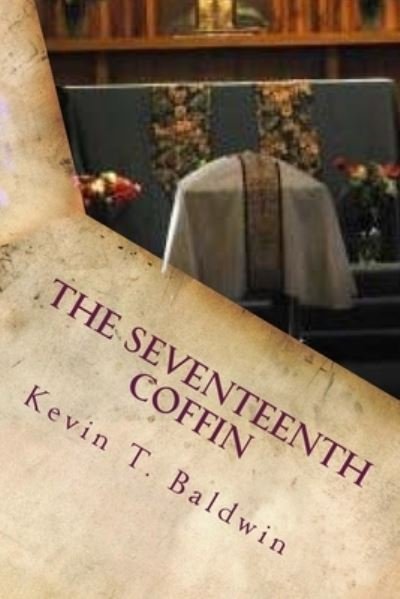 Cover for Kevin T Baldwin · The Seventeenth Coffin (Paperback Bog) (2014)