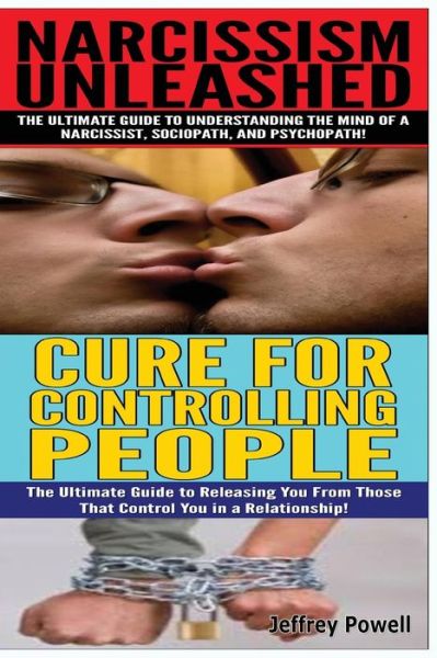 Cover for Jeffrey Powell · Narcissism Unleashed &amp; Cure for Controlling People (Paperback Book) (2014)