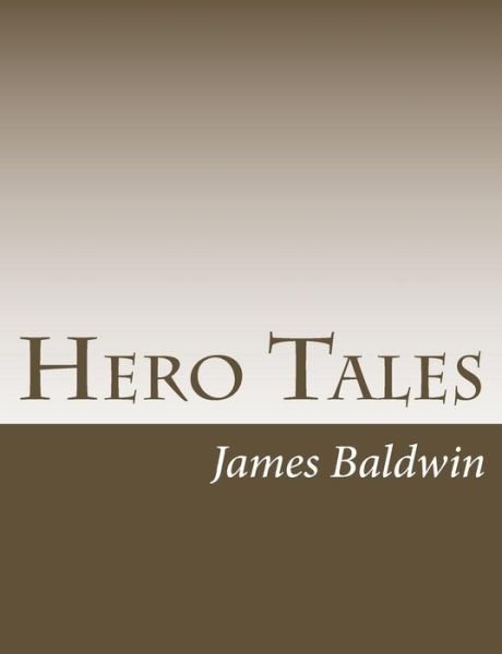 Cover for James Baldwin · Hero Tales (Pocketbok) (2014)