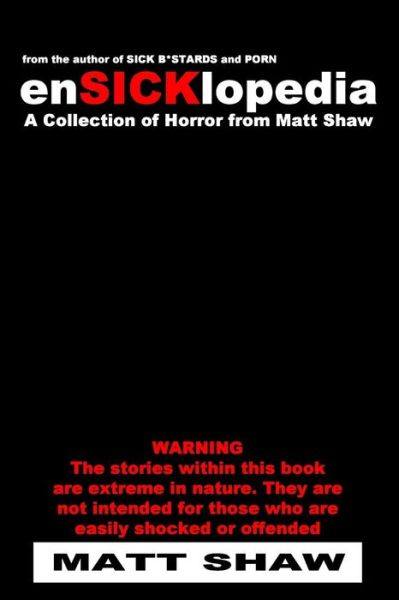 Cover for Matt Shaw · Ensicklopedia: a Collection of Horror from Matt Shaw (Paperback Book) (2014)