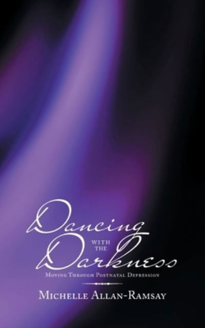 Cover for Michelle Allan-Ramsay · Dancing with the Darkness (Taschenbuch) (2019)