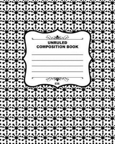 Cover for Joe Dolan · Unruled Composition Book 036 (Paperback Book) (2015)