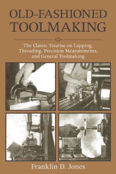 Cover for Franklin D. Jones · Old-Fashioned Toolmaking (Paperback Book) (2016)