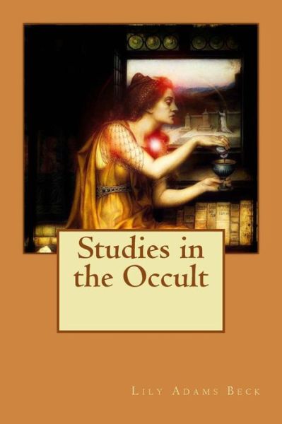 Cover for Lily Adams Beck · Studies in the Occult (Paperback Book) (2015)