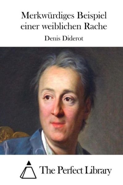 Cover for Denis Diderot · Merkwurdiges Beispiel Einer Weiblichen Rache (Paperback Bog) (2015)