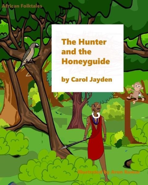 Cover for Ms Carol Jayden · The Hunter and the Honeyguide (Paperback Bog) (2015)
