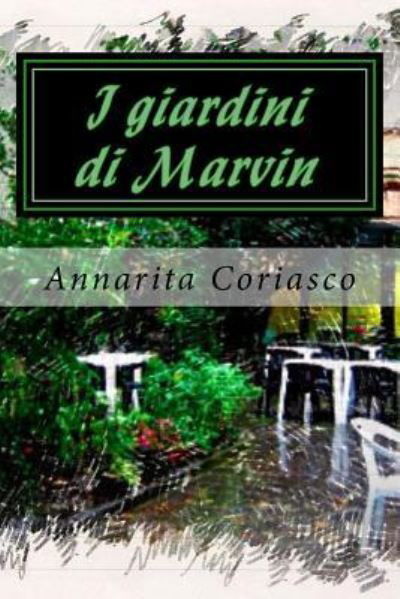 Cover for Annarita Coriasco · I giardini di Marvin (Taschenbuch) (2015)