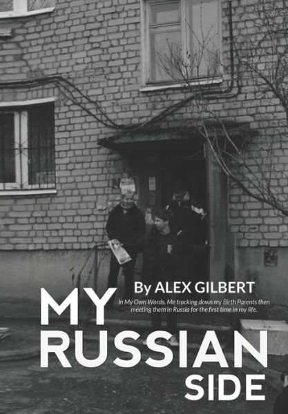 Alex Gilbert · My Russian Side (Paperback Book) (2014)
