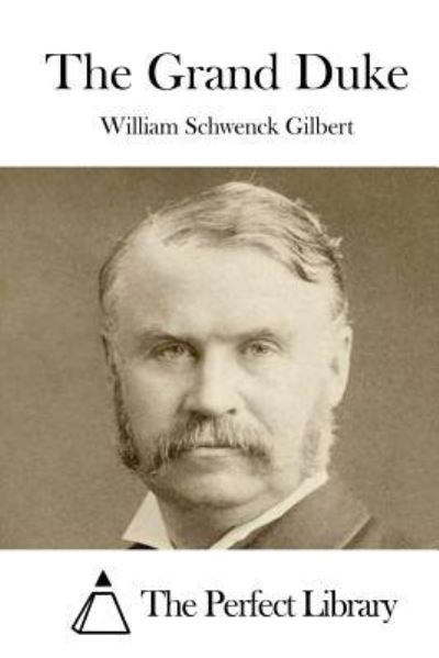 Cover for William Schwenck Gilbert · The Grand Duke (Paperback Book) (2015)