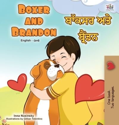 Cover for Kidkiddos Books · Boxer and Brandon (English Punjabi Bilingual Children's Book): Punjabi Gurmukhi India - English Punjabi Bilingual Collection - India (Hardcover bog) [Large type / large print edition] (2020)