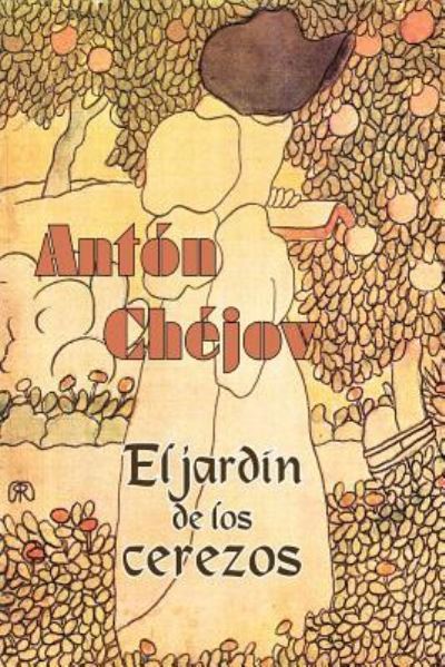 Cover for Anton Chejov · El jardin de los cerezos (Paperback Book) (2016)