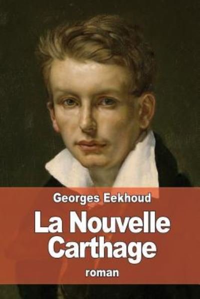 Cover for Georges Eekhoud · La Nouvelle Carthage (Paperback Book) (2016)